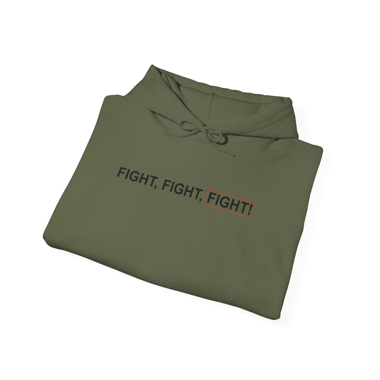 "FIGHT, FIGHT, FIGHT!" Hooded Sweatshirt