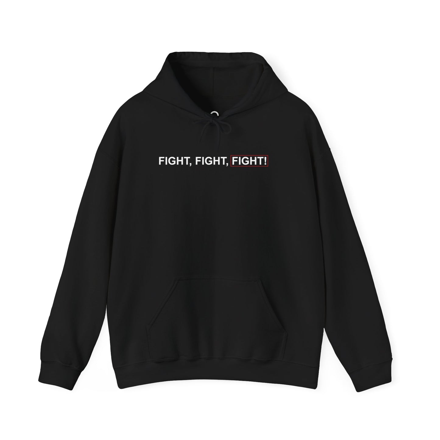 "FIGHT, FIGHT, FIGHT!" Hooded Sweatshirt